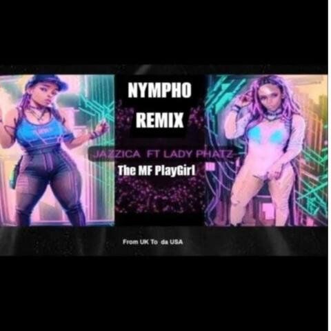 Nympho (feat. Jazzica MF PlayGirl) [Special Version nympho remix]