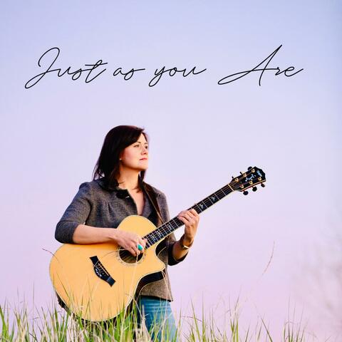 Just as you Are
