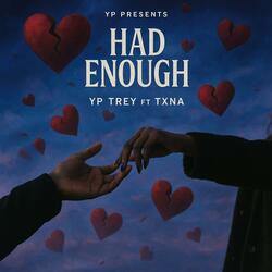 Had Enough (feat. TXNA!)