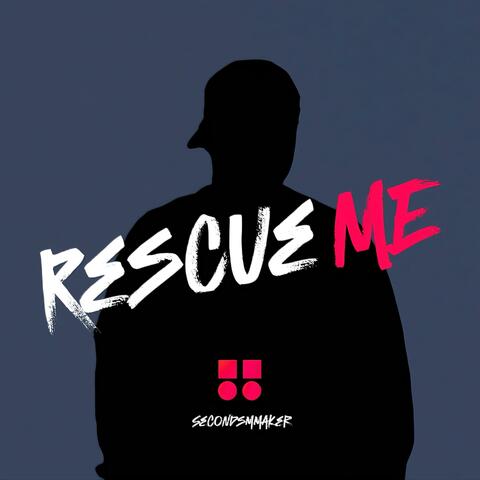 Rescue Me