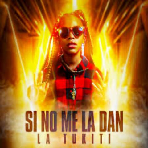SI NO ME LA DAN