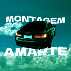 Montagem Amarte (Ultra Slowed)