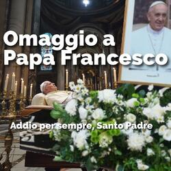 Una bellissima canzone per Papa Francesco, che incontrerà Dio in cielo.