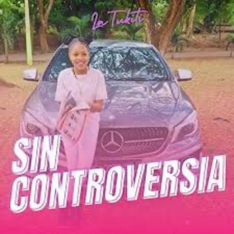 SIN CONTROVERSIA