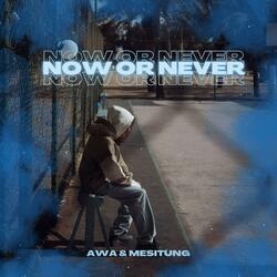 Now or Never
