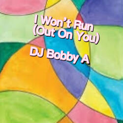 I Won't Run (Out On You)