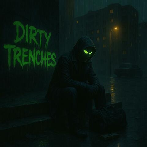 Dirty Trenches