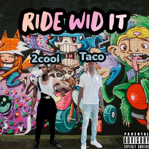 Ride Wid It (feat. Taco Don Julio)