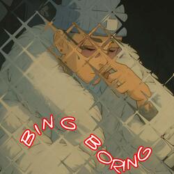 Bing Boring