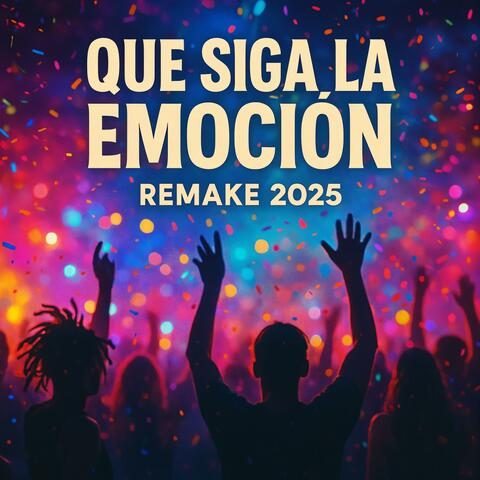 Que Siga La Emoción (Remake 2025)