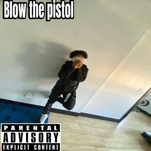 Blow the pistol (feat. Bloodysteepingkourt)