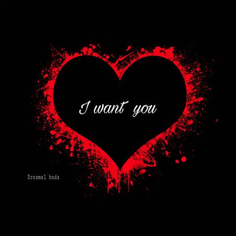 I Want You