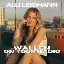 Wallen On Your Radio