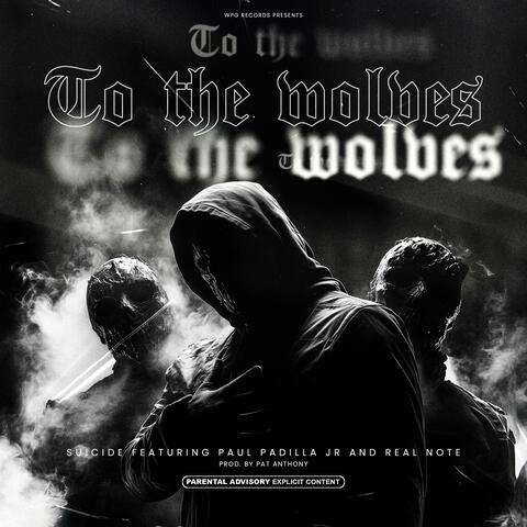 To the wolves