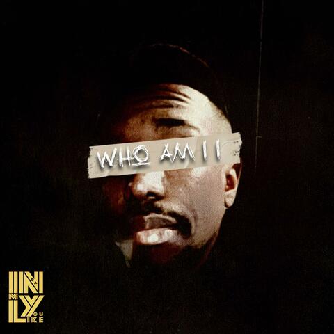 Who Am II?
