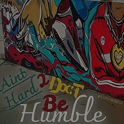 Aint Hard 2 Be Humble