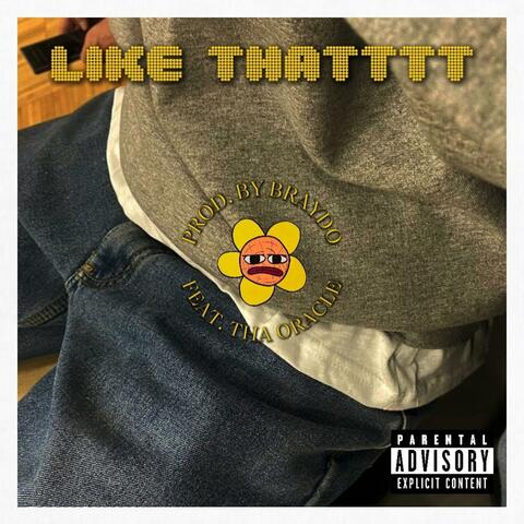 Like Thatttt (feat. Tha Oracle)