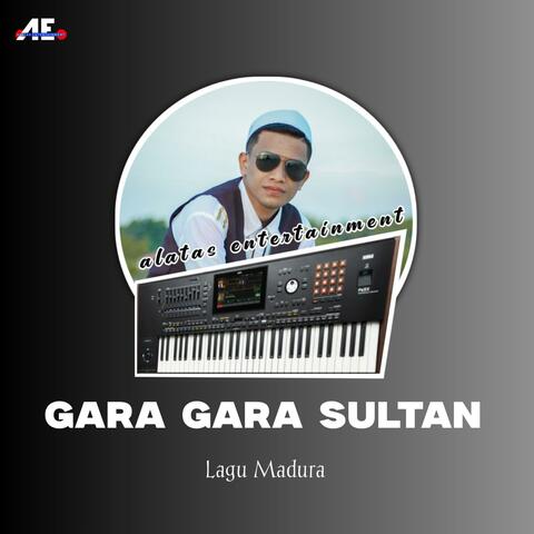 GARA GARA SULTAN