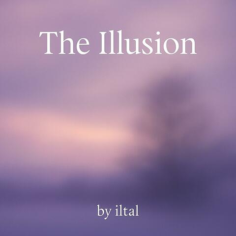 The Illusion