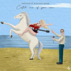 CATCH ME IF YOU CAN (feat. Romana Minik)
