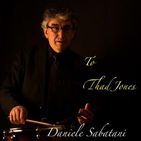 TO THAD JONES (feat. Massimiliano Rocchetta, Gianluca Ravaglia, Andrea Guerrini, Davide Zaramella, Saverio Tasca & Stefano Fariselli)