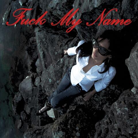 Fuck My Name