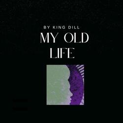 MY OLD LIFE