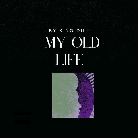 MY OLD LIFE