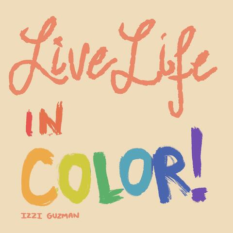 Live Life in Color