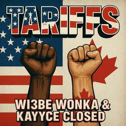 Tariffs (feat. KayyceClosed)