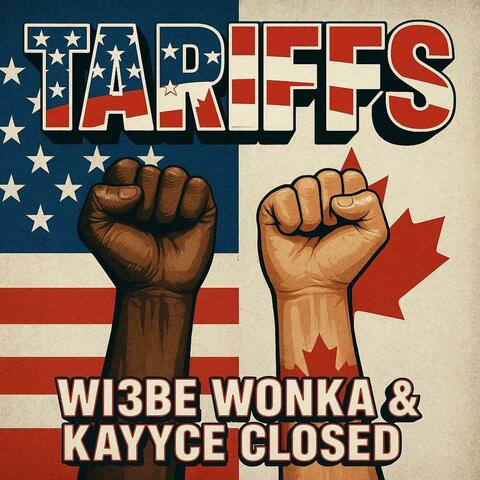 Tariffs (feat. KayyceClosed)