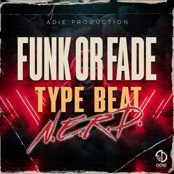 Funk or Fade