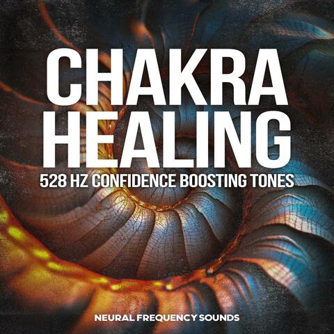 Chakra Healing 528 Hz: Empowerment & Confidence Boost