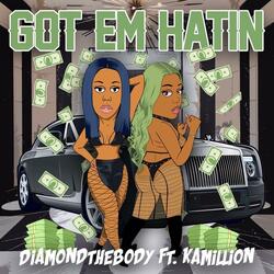 Got 'Em Hatin' (feat. Kamillion)
