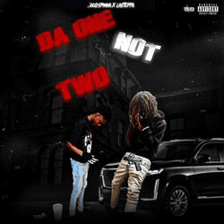 Da One Not Two (feat. lasteppa & lidktriim)