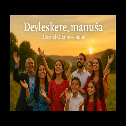 Devleskere, manuša Gospel Gitano – Sidor
