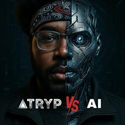 Atryp Vs AI