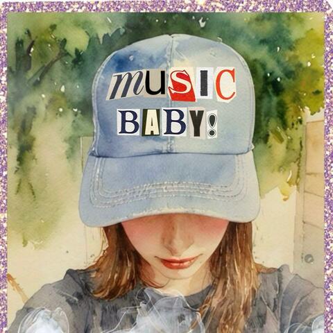 Music Baby!