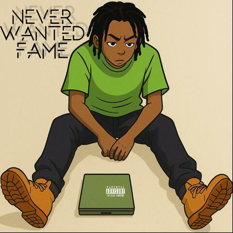 Never Wanted Fame (EP)