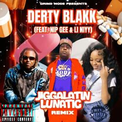 Jiggalating Lunatic (feat. Lil Niyy & Nip Gee) (Remix)
