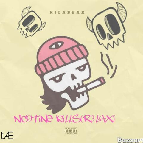 NICØTINE KILLS R3LAX (feat. Kilabear)