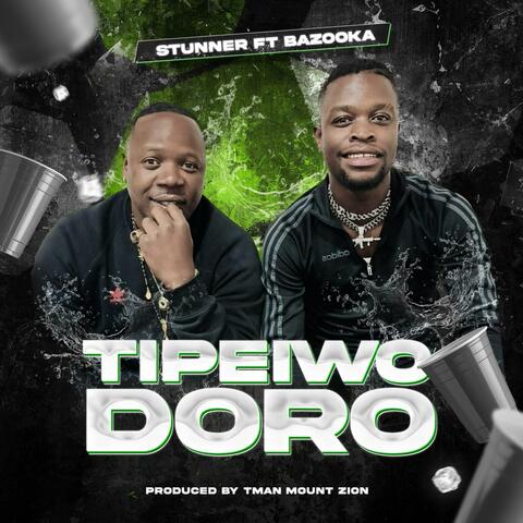 Tipeiwo Doro (feat. Stunner & Bazooker)