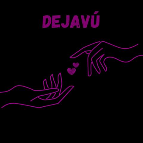 DEJAVÚ