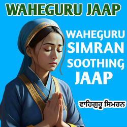 Waheguru Simran Soothing Jaap