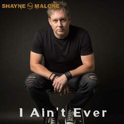 I Ain't Ever