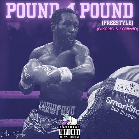 Pound 4 Pound (Chopped & Screwed)