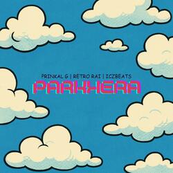 Parkhera (feat. Prinkal G)