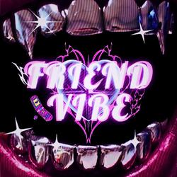 FRIEND VIBE (feat. XII4ALL, Dollxr4xy & Voltia)