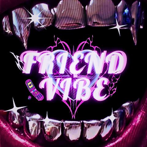 FRIEND VIBE (feat. XII4ALL, Dollxr4xy & Voltia)