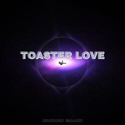 Toaster love